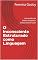 Livro O Inconsciente Estruturado como Linguagem: Uma Análise da Síntese Freudiana-Saussuriana de Lacan