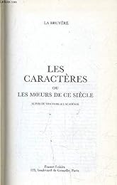 Les  caractères ou les moeurs de ce siècle