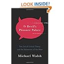 The Devil's Pleasure Palace: The Cult of Critical Theory and the Subversion of the West