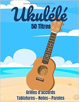 Ukulele 50 Titres Grilles D Accords Tablatures Notes Paroles Carnet De Musique Ukulele Fiches A Remplir 50 Chansons Accords Ukulele 106 Pages Grand Format 21 59 X 27 94 Cm Amazon Fr Editions Ludi Livres