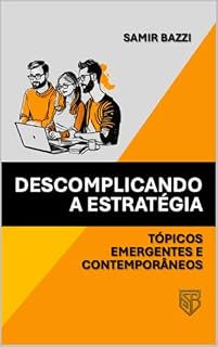 Livro Descomplicando a Estratégica: Tópicos Emergentes e Contemporâneos