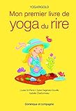 Mon premier livre de yoga du rire : Yogarigolo by 