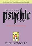Image de Develop Your Psychic Powers:The Basic Tools of Parapsychology (Connolly Esoteric Guidebook Series (Connolly Esoteric Guidebooks, Vol II)