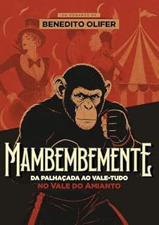 Livro Mambembemente: Da palhaçada ao vale-tudo no Vale do Amianto