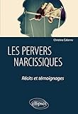 Les pervers narcissiques : Récits et témoignages by