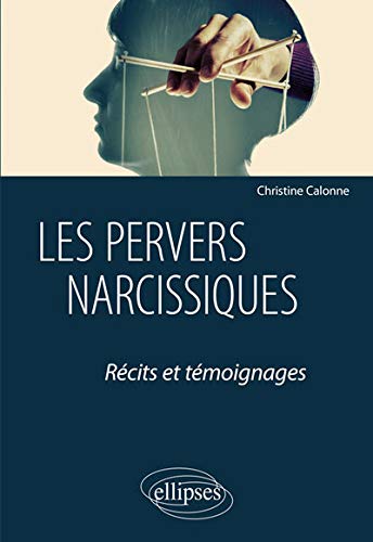 Les pervers narcissiques : Récits et témoignages by 