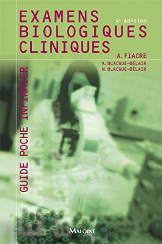 Examens biologiques cliniques by Alain Fiacre, Alain Blacque-Belair, Nicole Blacque-Belair