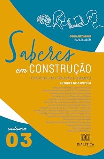Livro Saberes em Construção: Estudos em Ciências Humanas - Volume 3