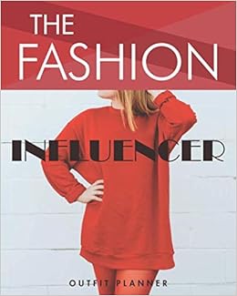 The Fashion Influencer Outfit Planner Plan Your Outfit With This