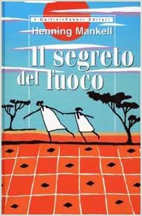 Henning Mankell - Il segreto del fuoco (2002)