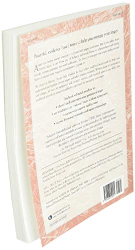 The Dialectical Behavior Therapy Skills Workbook for Anger: Using DBT Mindfulness and Emotion Regulation Skills to Manage Anger (New Harbinger Self-help Workbooks) The Dialectical Behavior Therapy Skills Workbook for Anger: Using DBT Mindfulness and Emotion Regulation Skills to Manage Anger (New Harbinger Self-help Workbooks) Paperback Kindle