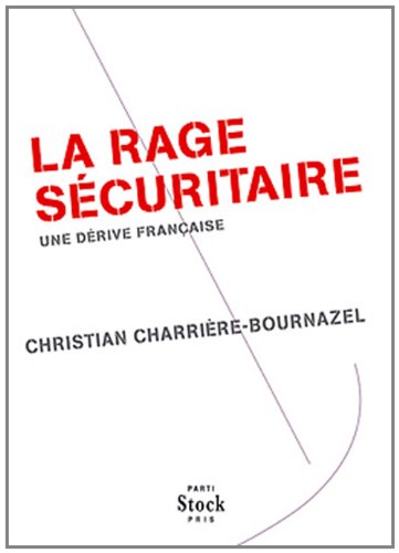La  rage sécuritaire