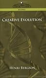 Creative Evolution, Bergson, Henri, 0760765480