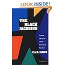 The Black Jacobins: Toussaint L'Ouverture and the San Domingo Revolution