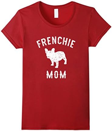 Women's Frenchie Mom French Bulldog T-Shirt  Large Cranberry