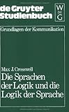 Die Sprachen der Logik und die Logik der Sprache, Cresswell, Maxwell J., 3110049236