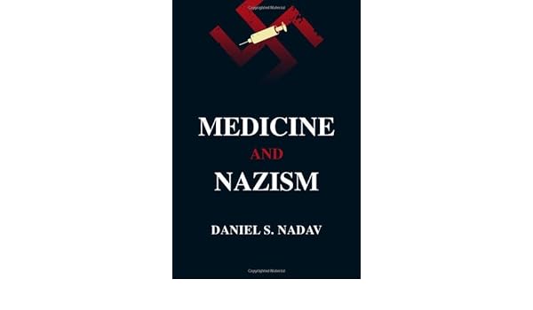 Medicine And Nazism 9789654934329 Medicine Health - 