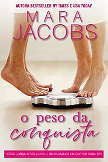 Livro O Peso da Conquista (Conquistas Livro 1)