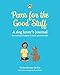 Paws For The Good Stuff: A dog lover's journal for creating a happier and more pawsitive life! by Carlyn Montes De Oca