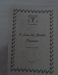 Livro O Livro dos Séculos Passados: Poemas do Caminho