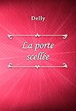 La porte scellée (French Edition) by 