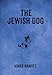 The Jewish Dog by Asher Kravitz, Michal Kessler