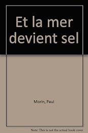 Et la mer devient sel