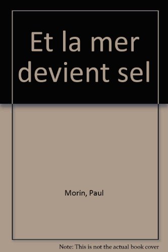 Et la mer devient sel