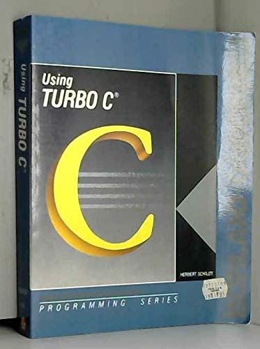 Using Turbo C (Borland-Osborne/McGraw-Hill Programming Series): Schildt ...