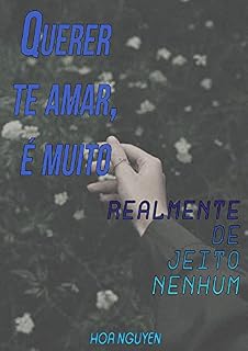 Livro Querer Te Amar, É Muito (2) - Realmente De Jeito Nenhum