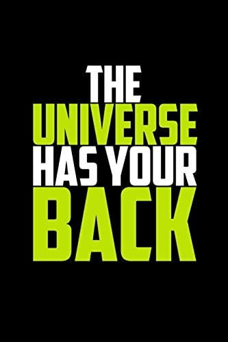 The Universe Has Your Back: Journal, Diary, Colorful, Unique, Motivational Notebook (112 Pages, Unlined, 6 x 9) Paperback – 26 Sept. 2018