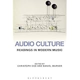 Audio Culture: Readings in Modern Music