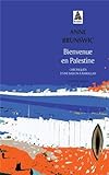 Bienvenue En Palestine (French Edition) by