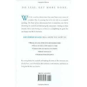 The Power of Less: The Fine Art of Limiting Yourself to the Essential...in Business and in Life