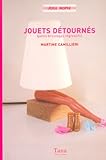 JOUETS DETOURNES by