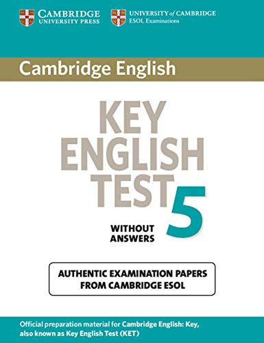 Cambridge Key English Test 5 Student's Book Without Answers: Official Examination Papers from University of Cambridge ESOL Examinations: Vol. 5