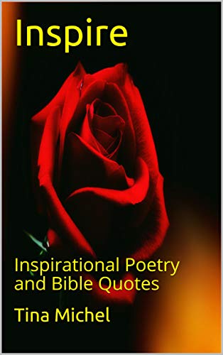 Inspire Inspirational Poetry And Bible Quotes Kindle Edition By