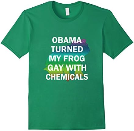 Men's Obama Turned My Frog Gay With Chemicals Funny TShirt Large Kelly Green