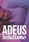 Livro Adeus Botulismo: Acabe com essa Condição e Evite que ela Aconteça