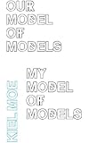Our Model of Models / My Model of Models