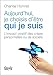 Aujourd'hui, je choisis d'être qui je suis : L'impact positif des crises personnelles ou de sociét by 