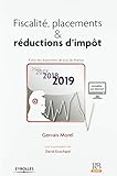 Fiscalité, placements et réductions d'impôt: À jour des dispositions de la loi de finances 2019. Avec la participation de David Ecochard (REVUE BANQUE) (French Edition) by