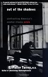 Out of the Shadows: Confronting America's Mental Illness Crisis