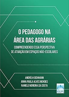 O PEDAGOGO NA ÁREA DAS AGRÁRIAS: compreendendo essa perspectiva de atuação em espaços não-escolares