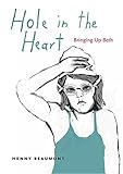 Hole in the Heart: Bringing Up Beth (Graphic Medicine)