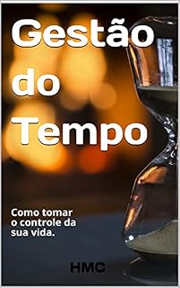 Livro Gestão do Tempo: Como tomar o controle da sua vida (Energia)