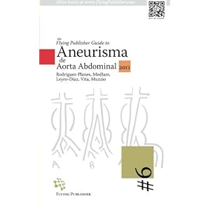 The Flying Publisher Guide to Aneurisma de Aorta Abdominal (Spanish Edition)