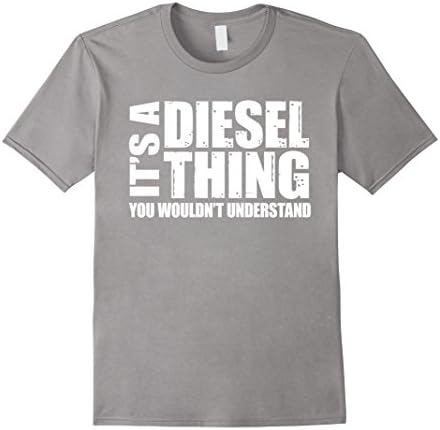 Mens IT'S A DIESEL THING, Diesel Truck Gift Roll Coal Smoke Shirt Small Slate