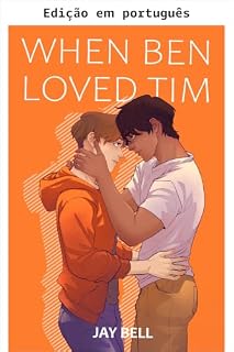 Livro Quando Ben amou Tim (Ele o amou Livro 1)