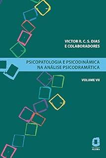 Livro Psicopatologia e psicodinâmica na análise psicodramática - Volume VII